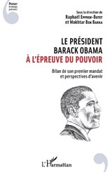 Le président Barack Obama à l'épreuve du pouvoir - Eppreh-Butet Raphael - 9782343072395