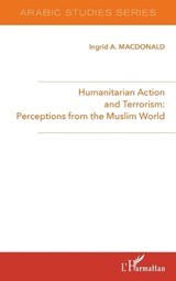 Humanitarian Action and Terrorism - MacDonald Ingrid a - 9782343135700