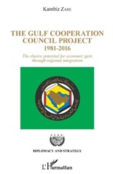 The Gulf Cooperation Council Project - Kambiz Zare - 9782343164489