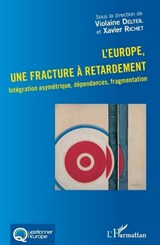 L'Europe, une fracture à retardement - Violaine Delteil ;  Xavier Richet - 9782343187624