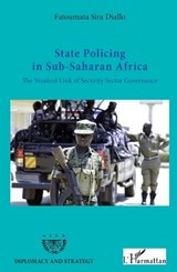 State Policing in Sub-Saharan Africa - Fatoumata Sira Diallo - 9782343191799