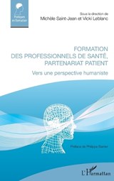 Formation des professionnels de santé, partenariat patient - Michèle Saint-Jean ;  Vicki Leblanc - 9782343193991