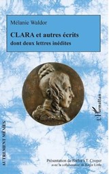 CLARA et autres écrits - Mélanie Waldor ;  Barbara T. Cooper ;  Roger Little - 9782343223322