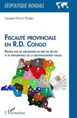 Fiscalité provinciale en R.D. Congo - Laurent Ngoy Ndjibu - 9782343255484