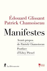 Manifestes - Édouard Glissant ; Patrick Chamoiseau ; Edwy Plenel - 9782348060601