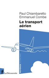 Le transport aérien - Paul Chiambaretto ; Emmanuel Combe - 9782348077104