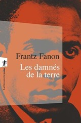 Les damnés de la terre - Frantz Fanon ; Jean-Paul Sartre ; Mohammed Harbi - 9782348088728
