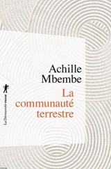 La communauté terrestre - Achille Mbembe - 9782348092763