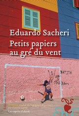 Petits papiers au gré du vent - Eduardo Sacheri - 9782350872742