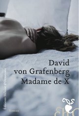 Madame de X - David Von Grafenberg - 9782350874456