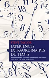 Expériences extraordinaires du temps - Steve Taylor - 9782351187890