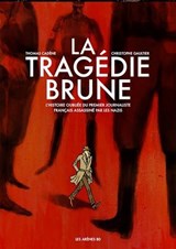 La Tragédie brune - Thomas Cadène ; Christophe Gaultier - 9782352049548