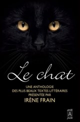 Le chat, une anthologie des plus beaux textes littéraires - Irène Frain ; Hélène Seyrès - 9782352878674