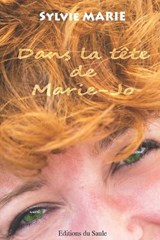Dans la tête de Marie-Jo - Sylvie Marie - 9782356770202