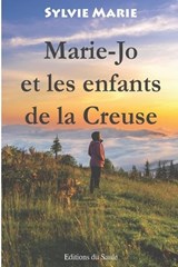 Marie-Jo et les enfants de la Creuse - Sylvie Marie - 9782356770615