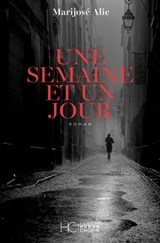 Une semaine et un jour - Marijosé Alie - 9782357205147