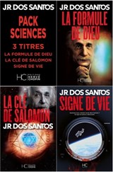 Pack JR Dos Santos - Sciences - 3 titres : La Formule de Dieu - La Clé de Salomon - Signe de Vie - José Rodrigues Dos Santos - 9782357205734