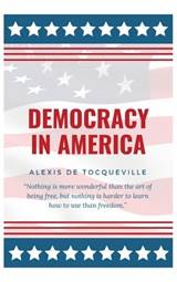 Democracy In America - Alexis de Tocqueville - 9782357284722