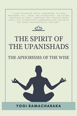 The spirit of the Upanishads - RAMACHARAKA,  Yogi - 9782357288423