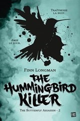 The Butterfly Assassin, T2 : The Hummingbird Killer - Finn Longman - 9782362314421