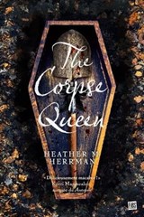 The Corpse Queen - Heather M. Herrman - 9782362315268