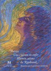 Poésies. Une saison en enfer. Illumination de Rimbaud - Illustrées par la peinture moderne 