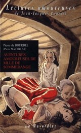 Aventures amoureuses de Mlle de Sommerange - Pierre Mac Orlan ; Pierre Du Bourdel - 9782364902626