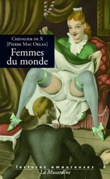 Femmes du monde - Pierre Mac Orlan ; Chevalier de X - 9782364904118