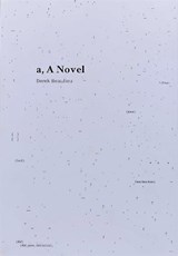 a, A Novel - Derek Beaulieu - 9782365680196
