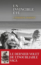 Un invincible été - Catherine Bardon - 9782365695961