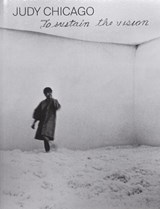 Judy Chicago: To Sustain the Vision (English edition) - GOURBE,  Geraldine - 9782365820387