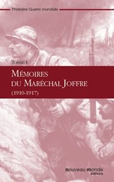 Mémoires du maréchal Joffre - t.1 - Joseph Joffre - 9782365835213