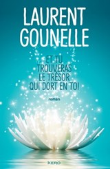 Et tu trouveras le trésor qui dort en toi - Laurent Gounelle - 9782366581751