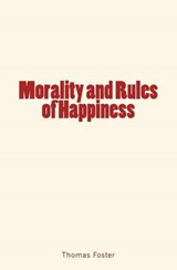 Morality and Rules of Happiness - Dr Thomas Foster - 9782366592696
