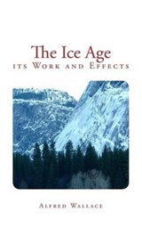 The Ice Age - Alfred Russel Wallace - 9782366592726
