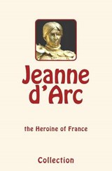 Jeanne d'Arc (Joan of Arc) - Collection - 9782366593723