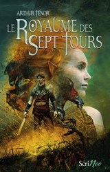 Le royaume des 7 tours - Arthur Ténor - 9782367403205