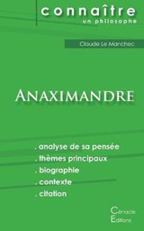Comprendre Anaximandre (analyse complete de sa pensee) - Anaximandre - 9782367886008
