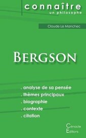 Comprendre Bergson (analyse complete de sa pensee)