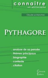 Comprendre Pythagore (analyse complete de sa pensee)