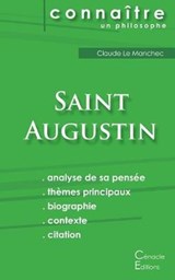 Comprendre Saint Augustin (analyse complète de sa pensée) - Saint Augustin - 9782367886435