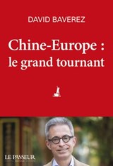 Chine-Europe, le grand tournant - David Baverez - 9782368909041