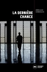 La dernière chance - Abdelilah Hamdouchi - 9782369427469