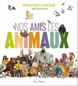 Nos amis les animaux - Matthieu Ricard ; Jason Gruhl - 9782370733603