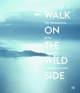 Walk on the Wild Side - Fabrice Bousteau ; Édouard Carmignac ; Charles Carmignac ; David Cronenberg ; Luc Ferry ; Alejandro Jodorowsky ; Catherine Millet ; Camille Morineau ; Barbara Soyer - 9782370740410