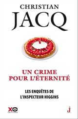Les enquêtes de l'inspecteur Higgins - Tome 33 Un crime pour l'éternité - Christian Jacq - 9782374481593