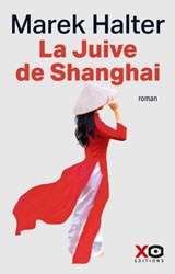 La juive de Shangaï - Marek Halter - 9782374484044