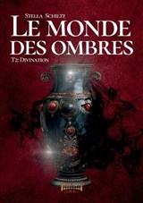 Le monde des ombres - Stella Schiltz - 9782374645162