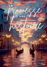 La promesse d'une histoire - Sarah Simon Bottarel - 9782374645490