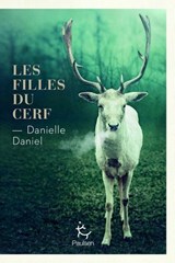 Les Filles du cerf - Danielle Daniel - 9782375023259
